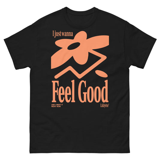 I Just Wanna Feel Good - (LIMITED) Tee - Black Color